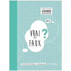 HOPTOYS Langage & Communication*Les P'Tits Cahiers Pour Cogiter – N°1 Vrai Ou Faux?